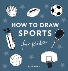Sports: How to Draw Books for Kids (ISBN: 9781963183665)