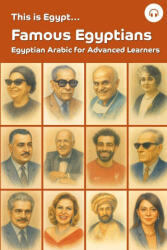 This is Egypt. . . Famous Egyptians - Ahmad Al-Masri, Matthew Aldrich (ISBN: 9781962752152)
