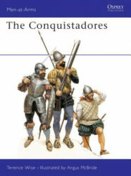 Conquistadores - Terence Wise (ISBN: 9780850453577)