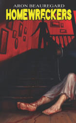 Homewreckers - Aron Beauregard (ISBN: 9781961758971)
