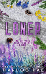 Harloe Rae - Loner - Harloe Rae (ISBN: 9781960561244)
