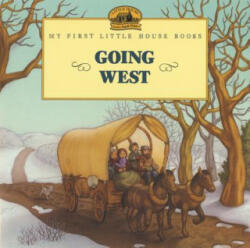 Going West - Laura Ingalls Wilder, Renee Graef (ISBN: 9780064406932)