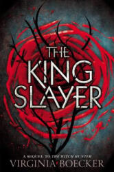 The King Slayer - Virginia Boecker (ISBN: 9780316327275)