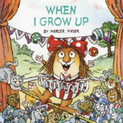When I Grow Up (ISBN: 9780375826320)