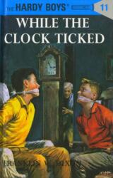 Hardy Boys 11: While the Clock Ticked (ISBN: 9780448089119)