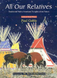All Our Relatives - Paul Goble (ISBN: 9780941532778)