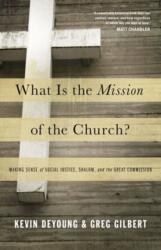 What Is the Mission of the Church? (ISBN: 9781433526909)