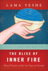 Bliss of Inner Fire - Lama Thubten Yeshe (ISBN: 9780861711369)
