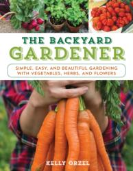 The Backyard Gardener (ISBN: 9781493026579)