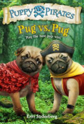 Puppy Pirates #6: Pug vs. Pug - Erin Soderberg (ISBN: 9781524714109)