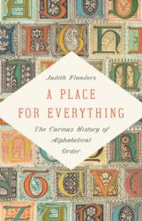 A Place for Everything : The Curious History of Alphabetical Order (ISBN: 9781541675070)