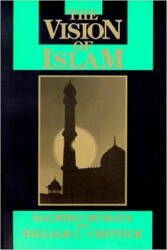 The Vision of Islam - Sachiko Murata, William C. Chittick (ISBN: 9781557785169)