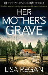 Her Mother's Grave - Lisa Regan (ISBN: 9781786814456)