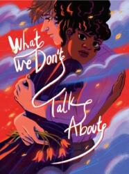 What We Don't Talk About (ISBN: 9781910395554)
