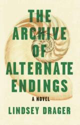 The Archive of Alternate Endings (ISBN: 9781945814822)