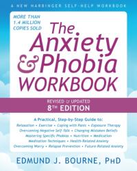 The Anxiety and Phobia Workbook - Edmund J. Bourne (ISBN: 9781648485572)