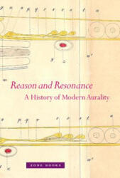 Reason and Resonance - A History of Modern Aurality - Veit Erlmann (ISBN: 9781935408055)