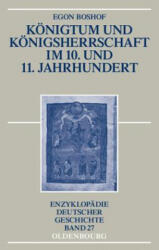 Koenigtum und Koenigsherrschaft im 10. und 11. Jahrhundert - Egon Boshof (ISBN: 9783486592375)