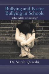 Bullying and Racist Bullying in Schools - Dr Sairah Qureshi (ISBN: 9781483627977)