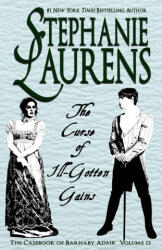 The Curse of Ill-Gotten Gains - Stephanie Laurens (ISBN: 9781925559781)
