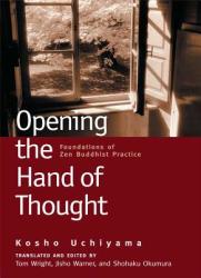 Opening the Hand of Thought - Kosho Uchiyama (ISBN: 9780861713578)