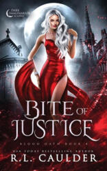Bite of Justice - R. L. Caulder (ISBN: 9781962070034)