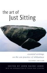 Art of Just Sitting - John Daido Loori (ISBN: 9780861713943)