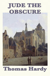 Jude the Obscure - Hardy, Thomas, Defendant (ISBN: 9781617200137)