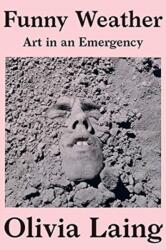 Funny Weather - Art in an Emergency (ISBN: 9781324005704)