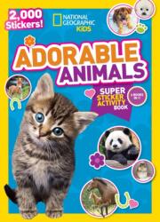 National Geographic Kids Adorable Animals Super Sticker Activity Book - National Geographic Society (ISBN: 9781426321085)