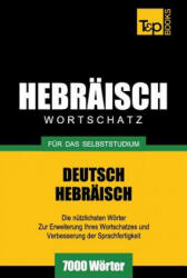 Wortschatz Deutsch-Hebraisch fur das Selbststudium - 7000 Woerter - Andrey Taranov (ISBN: 9781787164178)