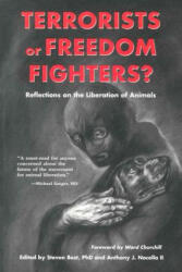 Terrorists or Freedom Fighters - Steven Best, Anthony J. Nocella (ISBN: 9781590560549)