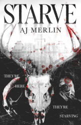 AJ Merlin - Starve - AJ Merlin (ISBN: 9781955540759)