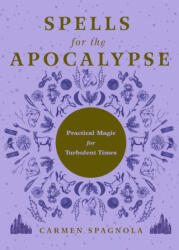 Spells for the Apocalypse - Spagnola, Carmen (ISBN: 9781682689516)