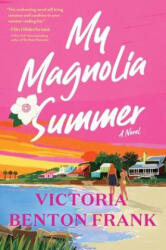 My Magnolia Summer - FRANK VICTORIA BENTON (2024)