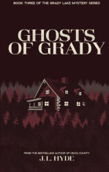 Ghosts of Grady - J. L. Hyde (2024)
