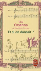 Et Si on Dansait ? - E. Orsenna, Erik Orsenna (ISBN: 9782253134473)