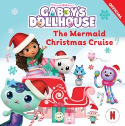 DreamWorks Gabby's Dollhouse: The Mermaid Christmas Cruise - Official Gabby's Dollhouse (ISBN: 9781408375921)