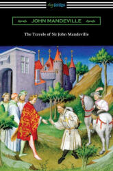 Travels of Sir John Mandeville - John Mandeville (ISBN: 9781420969108)