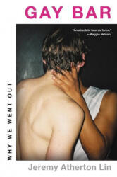 Gay Bar: Why We Went Out - LIN JEREMY ATHERTON (ISBN: 9780316458757)