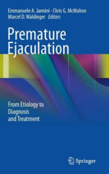 Premature Ejaculation - Emanuele A. Jannini, Chris G. McMahon, Marcel D. Waldinger (ISBN: 9788847026452)