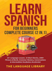 Learn Spanish For Beginners Complete Course (ISBN: 9781801349383)