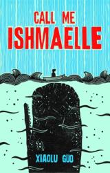 Call Me Ishmaelle (ISBN: 9781784745615)