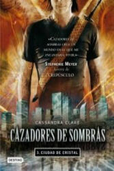 Cazadores de sombras 3. Ciudad de cristal - Cassandra Clare, Gemma Gallart (ISBN: 9788408089766)
