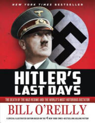 Hitler's Last Days - Bill O'Reilly, Christine Barcellona (ISBN: 9781250088598)