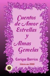 Cuentos de Amor, Estrellas y Almas Gemelas - Enrique Barrios (ISBN: 9781654035211)