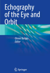 Echography of the Eye and Orbit - Olivier Bergès (ISBN: 9783031414695)