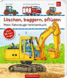 A stinge, a săpa, a ara: Dicționarul meu de vehicule (ISBN: 9783649650805)
