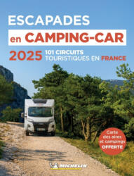 Michelin Escapades en Camping-car France 2025 - Michelin (ISBN: 9782067265998)