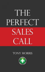 Perfect Sales Call - Tony Morris (ISBN: 9781908293336)